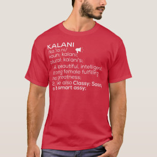 Kalani Name Kalani Definition Kalani weibliche Bez T-Shirt