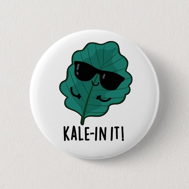 Kale in It Funny Veggie Kale Pun Button (Vorderseite)