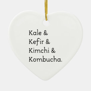 Kale Kefir Kimchi Kombucha Keramikornament