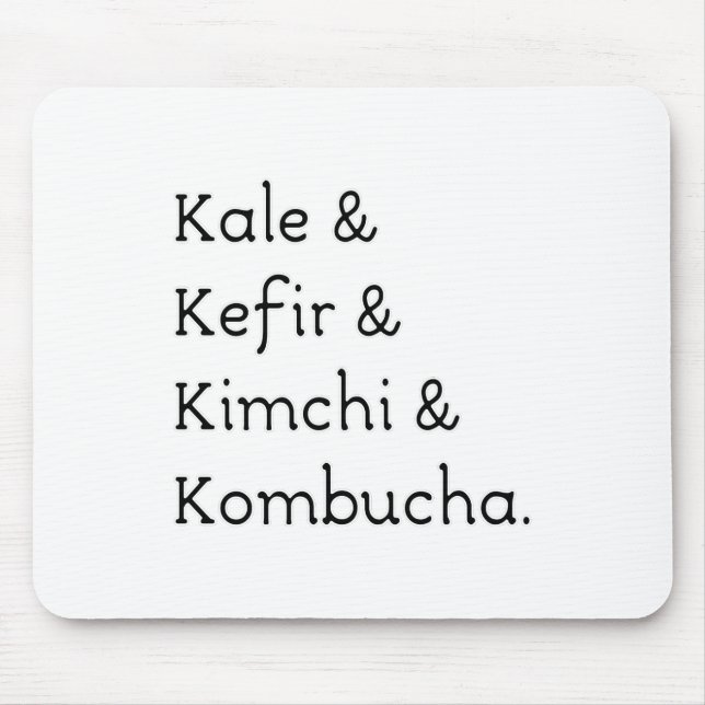 Kale Kefir Kimchi Kombucha Mousepad (Vorne)