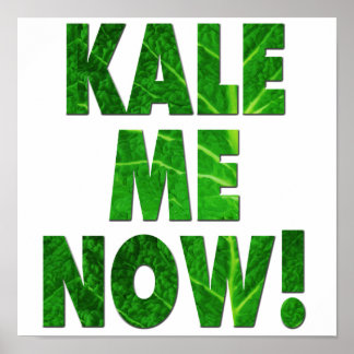 Kale Me jetzt Poster