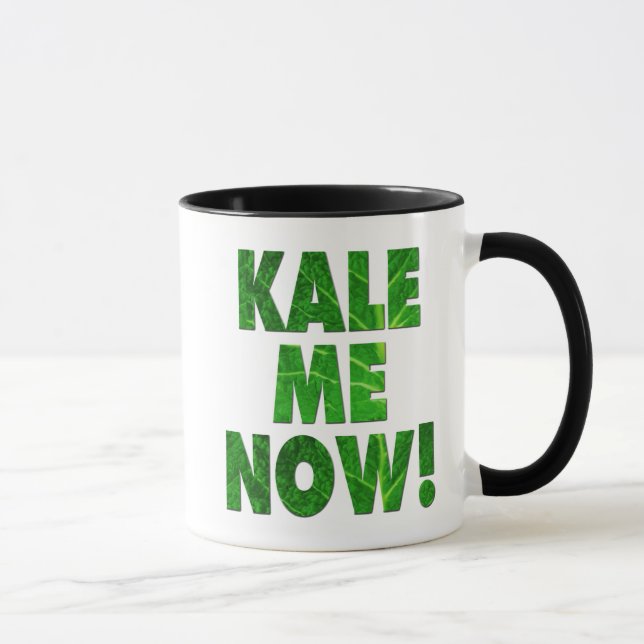 Kale Me jetzt Tasse (Rechts)