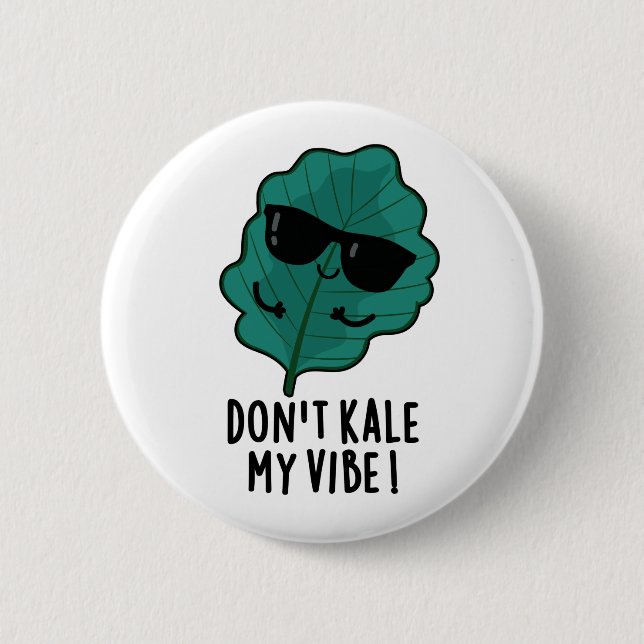Kale My Vibe Funny Veggie Pun Button (Vorderseite)