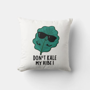 Kale My Vibe Funny Veggie Pun Kissen