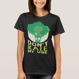 Kale nicht meine Vibe Spinat Gemüse T-Shirt