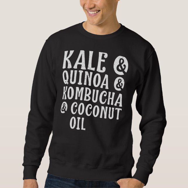 Kale Quinoa Kombucha Coconut Oil Healthy Lifestyle Sweatshirt (Vorderseite)