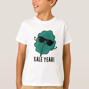 Kale Yeah Funny Veggie Pun T-Shirt