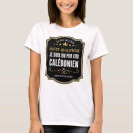Kaledonien, roh, Neukaledonien, stolzer Cal T-Shirt