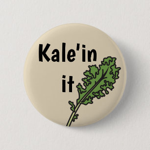 "Kale'in es" Veggie-Wortspiel-Knopf Button