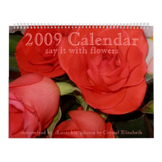 Kalender 2009 - sagen Sie ihn mit Blumen -