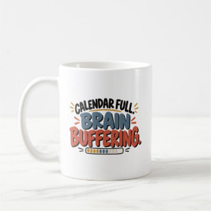 Kalender Voll Gehirn Pufferung Lustiger Bürohumor Kaffeetasse