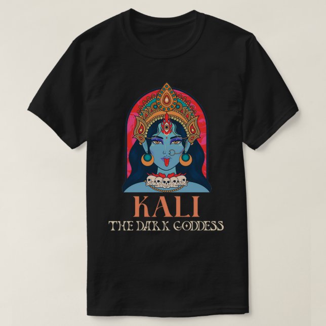 Kali, die dunkle Göttin T-Shirt (Design vorne)