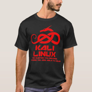 Kali Linu mit Dragon und Slogan T-Shirt