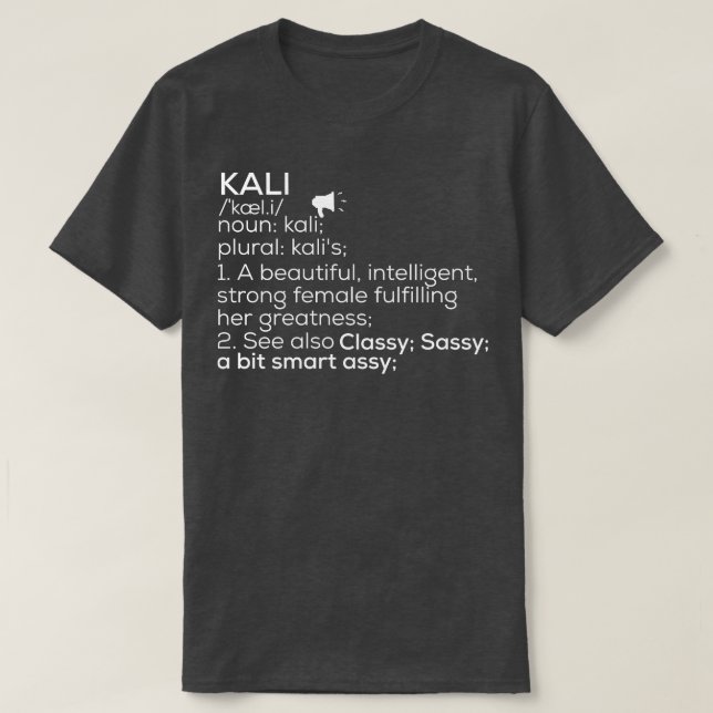 Kali Name Kali Definition Kali weibliche Bezeichnu T-Shirt (Design vorne)