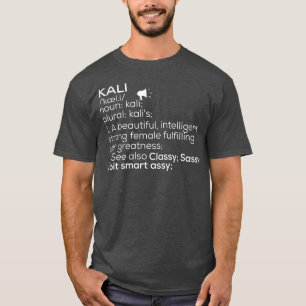 Kali Name Kali Definition Kali weibliche Bezeichnu T-Shirt