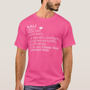 Kali Name Kali Definition Kali weibliche Bezeichnu T-Shirt
