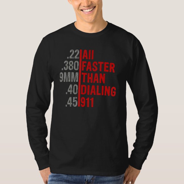 Kaliber schneller als Dialing 911 Ammo Gun Owner T-Shirt (Vorderseite)