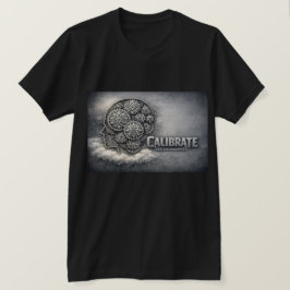 KalibriereDeinenVerstand T-Shirt