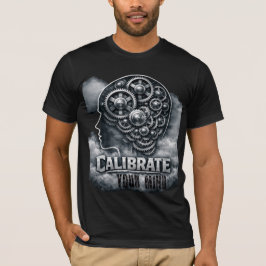 KalibriereDeinenVerstand T-Shirt