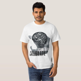 KalibriereDeinenVerstand T-Shirt