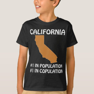 Kalifornien - #1 in der Bevölkerung, #1 in der Kop T-Shirt