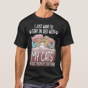 Kalifornien Ich will mit meinen Katzen im Bett ble T-Shirt