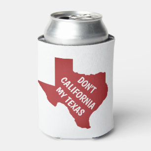 Kalifornien meine Texas nicht Dosenkühler