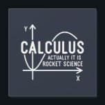 Kalkulieren Sie die eigentliche Rocket Science Fun Magnetkarte<br><div class="desc">Funny Mathe Science Schule Nerd Design für jeden Mathe Genie oder Geek mit einem guten Gefühl von Spaß. Das lustige Sprichwort ist "Calculus - Es ist eigentlich "Rocket Science" mit einem x-y-Achse Diagramm</div>