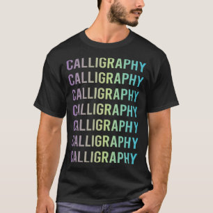Kalligrafie Kalligraf Schrift Briefmalerei T-Shirt