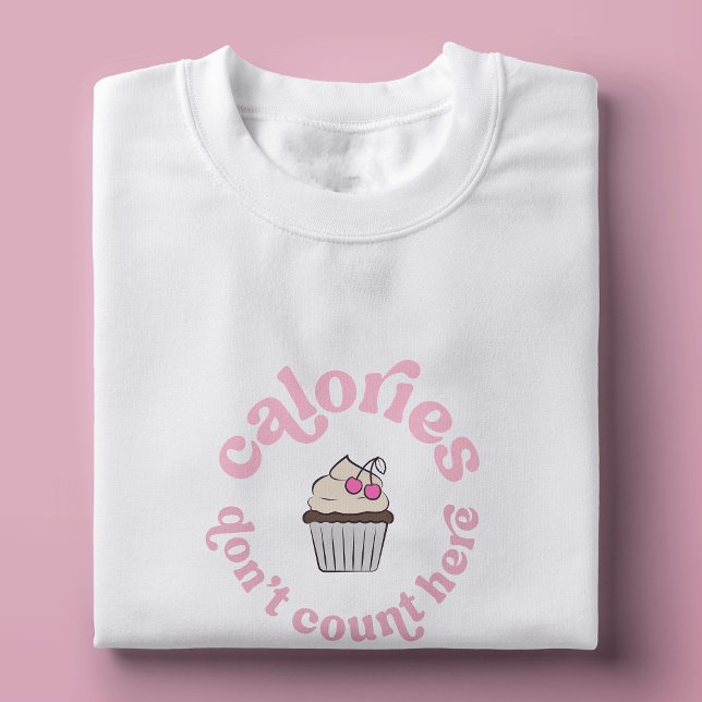 Kalorien zählen nicht hier Pink Cake Baker Funny T-Shirt (The perfect gift to yourself or a loved one who doesn't count calories)