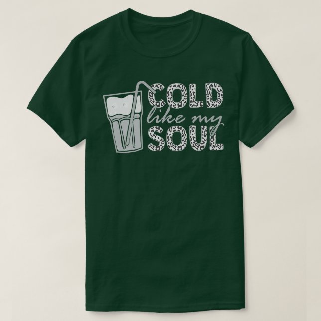 Kalt wie mein Soul Icate Kaffee 72 T-Shirt (Design vorne)