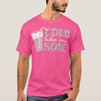 Kalt wie mein Soul Icate Kaffee 73 T-Shirt