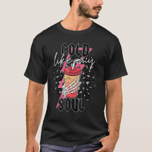 Kalt wie meine Seele Skeletthand Kaffee Halloween T-Shirt