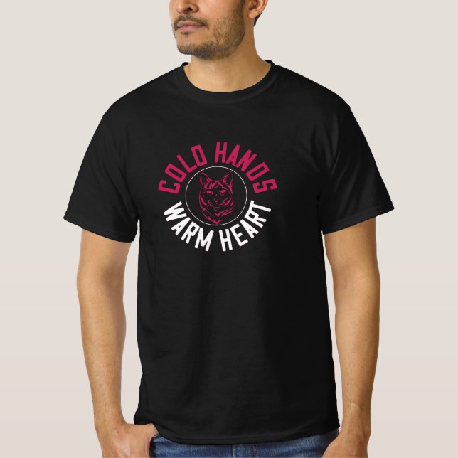 Kalte Hände warmes Herz T-Shirt (Vorderseite)