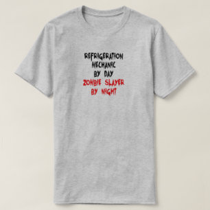Kältetechnik Zombie Slayer Joke T - Shirt