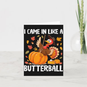 Kam herein wie ein Butterball Lustiger Erntedankfe Karte