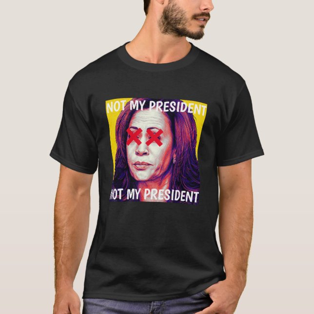 Kamal Harris NICHT MEIN PRÄSIDENT 2 XX T-Shirt (Vorderseite)