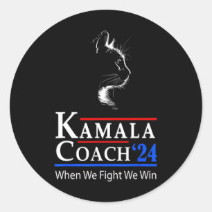 Kamala Coach 2024 Wenn wir kämpfen gewinnen wir Ca Runder Aufkleber