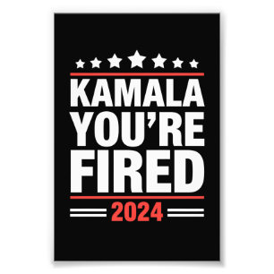 Kamala, du bist gefeuert Kamala Harris 2024 Fotodruck