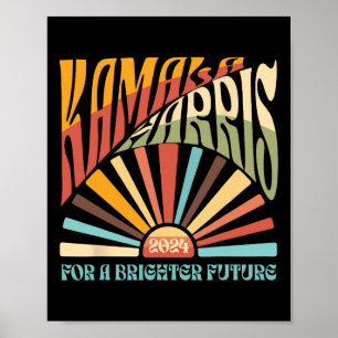 Kamala Harris 2024 Brighter Future Kamala Sunrise Poster