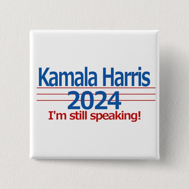 Kamala Harris 2024 Ich spreche immer noch! Button (Vorderseite)