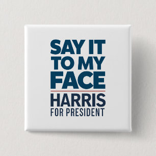 Kamala Harris 2024 sagt es zu meinem Gesicht Button
