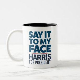 Kamala Harris 2024 sagt es zu meinem Gesicht Zweifarbige Tasse