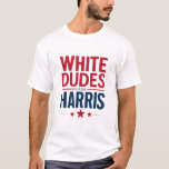Kamala Harris 2024: Weißer Typ für Harris-Wahl T-Shirt<br><div class="desc">Kamala Harris 2024: Weißer Typ für Harris-Wahl</div>