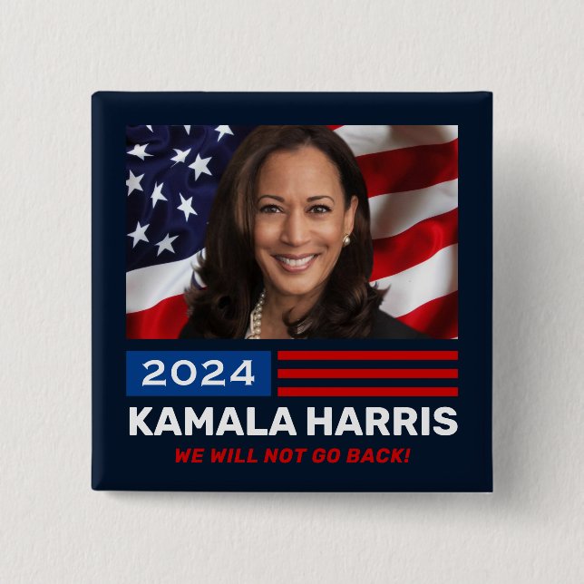 Kamala Harris 2024 Wir werden nicht zurückgehen Button (Vorderseite)