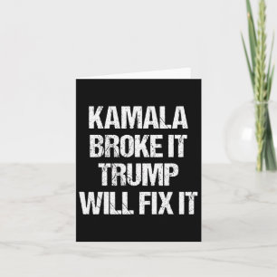Kamala Harris Broke Trump wird ihn reparieren Karte