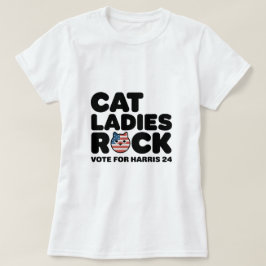 KAMALA HARRIS CAT LADIES ROCK! T-Shirt