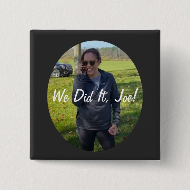 Kamala Harris, designierte Vizepräsidentin "Wir ha Button (Vorderseite)