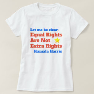 Kamala Harris Equal Rights Zitat T-Shirt
