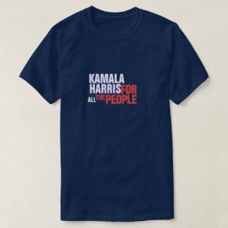 Kamala Harris für ALLE Leute T-Shirt